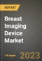 Breast Imaging Device Market Growth Analysis Report - Latest Trends, Driving Factors and Key Players Research to 2030 - Product Image