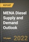 MENA Diesel Supply and Demand Outlook to 2028 - Product Thumbnail Image