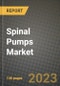 Spinal Pumps Market Growth Analysis Report - Latest Trends, Driving Factors and Key Players Research to 2030 - Product Image