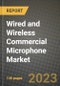 2023 Wired and Wireless Commercial Microphone Market Report - Global Industry Data, Analysis and Growth Forecasts by Type, Application and Region, 2022-2028 - Product Thumbnail Image