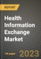 Health Information Exchange Market Growth Analysis Report - Latest Trends, Driving Factors and Key Players Research to 2030 - Product Image