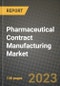 Pharmaceutical Contract Manufacturing Market Growth Analysis Report - Latest Trends, Driving Factors and Key Players Research to 2030 - Product Image