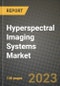 Hyperspectral Imaging Systems Market Growth Analysis Report - Latest Trends, Driving Factors and Key Players Research to 2030 - Product Image