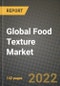 2022 Global Food Texture Market, Size, Share, Outlook and Growth Opportunities, Forecast to 2030 - Product Thumbnail Image