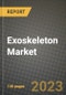 Exoskeleton Market Growth Analysis Report - Latest Trends, Driving Factors and Key Players Research to 2030 - Product Image