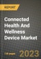 Connected Health And Wellness Device Market Growth Analysis Report - Latest Trends, Driving Factors and Key Players Research to 2030 - Product Image