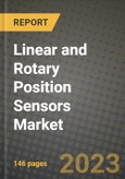 2023 Linear and Rotary Position Sensors Market Report - Global Industry Data, Analysis and Growth Forecasts by Type, Application and Region, 2022-2028- Product Image