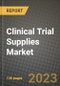 Clinical Trial Supplies Market Growth Analysis Report - Latest Trends, Driving Factors and Key Players Research to 2030 - Product Image