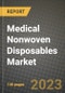 Medical Nonwoven Disposables Market Growth Analysis Report - Latest Trends, Driving Factors and Key Players Research to 2030 - Product Image