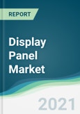 Display Panel Market - Forecasts from 2021 to 2026- Product Image