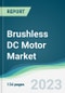 Brushless DC Motor Market - Forecasts from 2023 to 2028 - Product Thumbnail Image