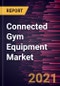 Connected Gym Equipment Market Forecast to 2028 - COVID-19 Impact and Global Analysis by Type and End-User - Product Thumbnail Image
