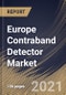 Europe Contraband Detector Market By Deployment Type, By Application, By Screening Type, By Technology, By Country, Growth Potential, Industry Analysis Report and Forecast, 2021 - 2027 - Product Thumbnail Image