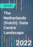 The Netherlands (Dutch): Data Centre Landscape - 2022 to 2026- Product Image