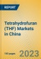 Tetrahydrofuran (THF) Markets in China - Product Image