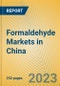 Formaldehyde Markets in China - Product Image
