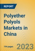 Polyether Polyols Markets in China- Product Image