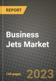 2023 Business Jets Market - Revenue, Trends, Growth Opportunities, Competition, COVID Strategies, Regional Analysis and Future outlook to 2030 (by products, applications, end cases)- Product Image