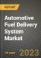 2023 Automotive Fuel Delivery System Market - Revenue, Trends, Growth Opportunities, Competition, COVID Strategies, Regional Analysis and Future outlook to 2030 (by products, applications, end cases) - Product Image