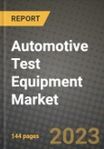 2023 Automotive Test Equipment Market - Revenue, Trends, Growth Opportunities, Competition, COVID Strategies, Regional Analysis and Future outlook to 2030 (by products, applications, end cases)- Product Image