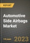 2023 Automotive Side Airbags Market - Revenue, Trends, Growth Opportunities, Competition, COVID Strategies, Regional Analysis and Future outlook to 2030 (by products, applications, end cases) - Product Image