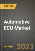 2023 Automotive ECU (Electronic Control Units) Market - Revenue, Trends, Growth Opportunities, Competition, COVID Strategies, Regional Analysis and Future outlook to 2030 (by products, applications, end cases)- Product Image