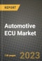2023 Automotive ECU (Electronic Control Units) Market - Revenue, Trends, Growth Opportunities, Competition, COVID Strategies, Regional Analysis and Future outlook to 2030 (by products, applications, end cases) - Product Image