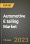 2023 Automotive E tailing Market - Revenue, Trends, Growth Opportunities, Competition, COVID Strategies, Regional Analysis and Future outlook to 2030 (by products, applications, end cases) - Product Thumbnail Image
