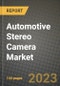 2023 Automotive Stereo Camera Market - Revenue, Trends, Growth Opportunities, Competition, COVID Strategies, Regional Analysis and Future outlook to 2030 (by products, applications, end cases) - Product Thumbnail Image