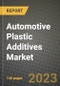 2023 Automotive Plastic Additives Market - Revenue, Trends, Growth Opportunities, Competition, COVID Strategies, Regional Analysis and Future outlook to 2030 (by products, applications, end cases) - Product Image
