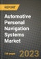 2023 Automotive Personal Navigation Systems Market - Revenue, Trends, Growth Opportunities, Competition, COVID Strategies, Regional Analysis and Future outlook to 2030 (by products, applications, end cases) - Product Image