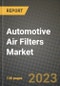 2023 Automotive Air Filters Market - Revenue, Trends, Growth Opportunities, Competition, COVID Strategies, Regional Analysis and Future outlook to 2030 (by products, applications, end cases) - Product Image