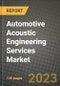 2023 Automotive Acoustic Engineering Services Market - Revenue, Trends, Growth Opportunities, Competition, COVID Strategies, Regional Analysis and Future outlook to 2030 (by products, applications, end cases) - Product Image