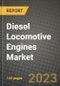 2023 Diesel Locomotive Engines Market - Revenue, Trends, Growth Opportunities, Competition, COVID Strategies, Regional Analysis and Future outlook to 2030 (by products, applications, end cases) - Product Image