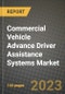 2023 Commercial Vehicle Advance Driver Assistance Systems Market - Revenue, Trends, Growth Opportunities, Competition, COVID Strategies, Regional Analysis and Future outlook to 2030 (by products, applications, end cases) - Product Image