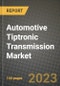 2023 Automotive Tiptronic Transmission Market - Revenue, Trends, Growth Opportunities, Competition, COVID Strategies, Regional Analysis and Future outlook to 2030 (by products, applications, end cases) - Product Image