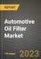 2023 Automotive Oil Filter Market - Revenue, Trends, Growth Opportunities, Competition, COVID Strategies, Regional Analysis and Future outlook to 2030 (by products, applications, end cases) - Product Image