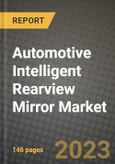 2023 Automotive Intelligent Rearview Mirror Market - Revenue, Trends, Growth Opportunities, Competition, COVID Strategies, Regional Analysis and Future outlook to 2030 (by products, applications, end cases)- Product Image