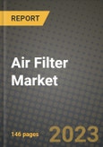 2023 Air Filter Market - Revenue, Trends, Growth Opportunities, Competition, COVID Strategies, Regional Analysis and Future outlook to 2030 (by products, applications, end cases)- Product Image