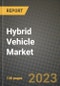 2023 Hybrid Vehicle Market - Revenue, Trends, Growth Opportunities, Competition, COVID Strategies, Regional Analysis and Future outlook to 2030 (by products, applications, end cases) - Product Thumbnail Image
