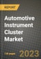 2023 Automotive Instrument Cluster Market - Revenue, Trends, Growth Opportunities, Competition, COVID Strategies, Regional Analysis and Future outlook to 2030 (by products, applications, end cases) - Product Image