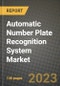 2023 Automatic Number Plate Recognition System Market - Revenue, Trends, Growth Opportunities, Competition, COVID Strategies, Regional Analysis and Future outlook to 2030 (by products, applications, end cases) - Product Image