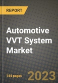 2023 Automotive VVT System Market - Revenue, Trends, Growth Opportunities, Competition, COVID Strategies, Regional Analysis and Future outlook to 2030 (by products, applications, end cases)- Product Image