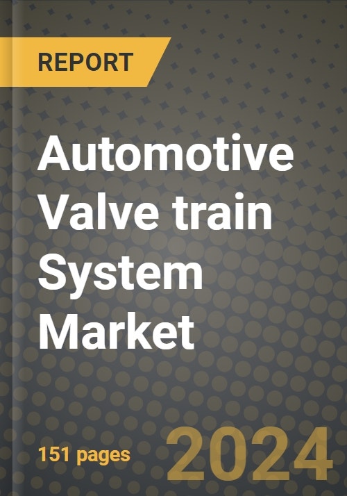 2023 Automotive Valve train System Market Revenue, Trends, Growth
