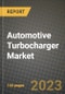 2023 Automotive Turbocharger Market - Revenue, Trends, Growth Opportunities, Competition, COVID Strategies, Regional Analysis and Future outlook to 2030 (by products, applications, end cases) - Product Image