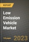 2023 Low Emission Vehicle Market - Revenue, Trends, Growth Opportunities, Competition, COVID Strategies, Regional Analysis and Future outlook to 2030 (by products, applications, end cases) - Product Image
