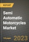 2023 Semi Automatic Motorcycles Market - Revenue, Trends, Growth Opportunities, Competition, COVID Strategies, Regional Analysis and Future outlook to 2030 (by products, applications, end cases) - Product Image