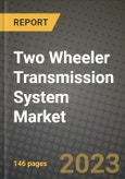 2023 Two Wheeler Transmission System Market - Revenue, Trends, Growth Opportunities, Competition, COVID Strategies, Regional Analysis and Future outlook to 2030 (by products, applications, end cases)- Product Image
