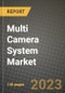 2023 Multi Camera System Market - Revenue, Trends, Growth Opportunities, Competition, COVID Strategies, Regional Analysis and Future outlook to 2030 (by products, applications, end cases) - Product Thumbnail Image