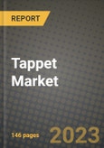 2023 Tappet Market - Revenue, Trends, Growth Opportunities, Competition, COVID Strategies, Regional Analysis and Future outlook to 2030 (by products, applications, end cases)- Product Image